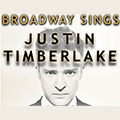 Broadway Sings Justin Timberlake